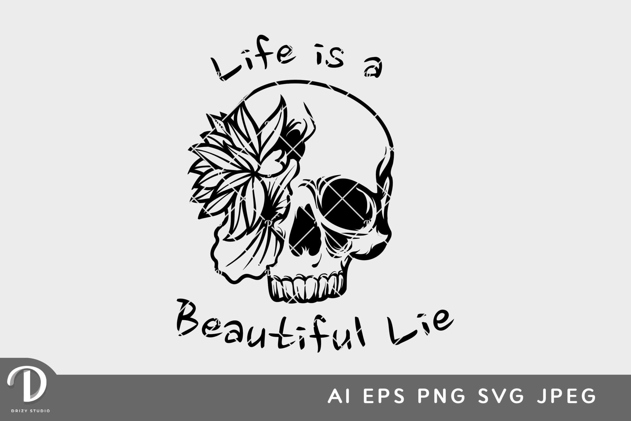 life-is-a-beautiful-lie-death-quote-for-t-shirt-design-drizy-studio