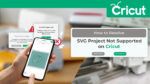 How to Resolve SVG Project Not Supported on Cricut cover