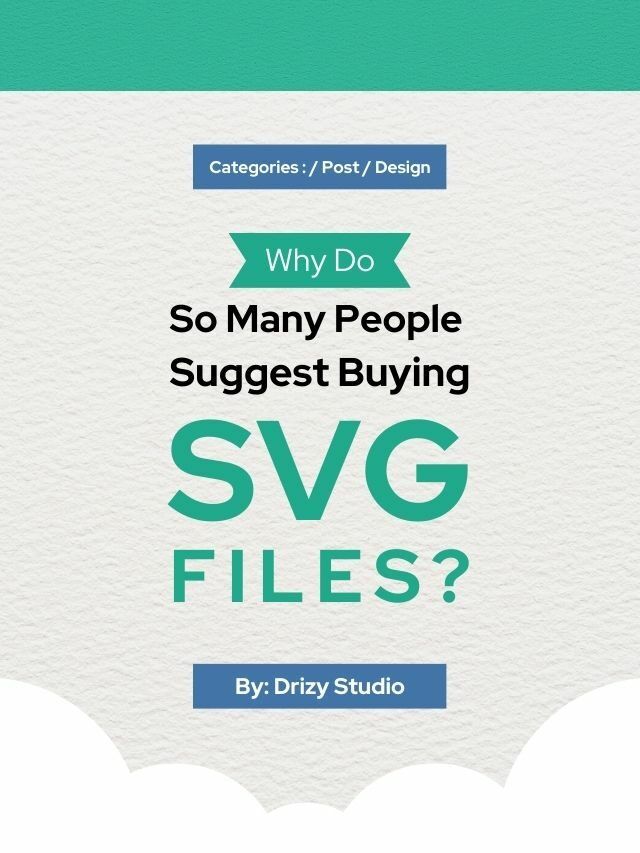 6 Reasons Why People Suggest Buying SVG Files