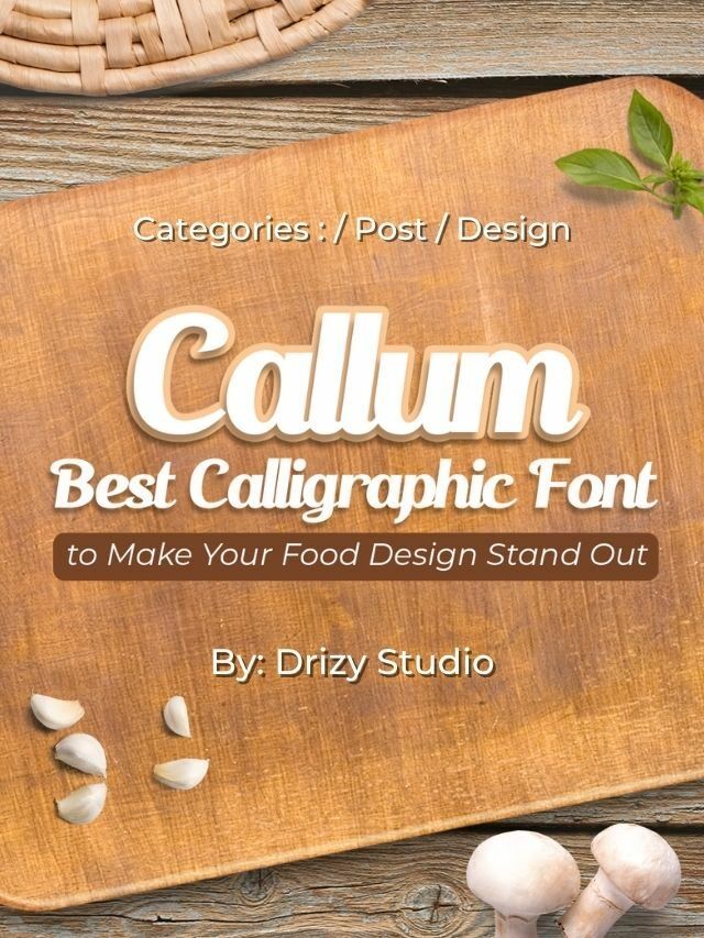 Callum: Our Best Calligraphic Font That Will Make Your Food Design Stand Out!