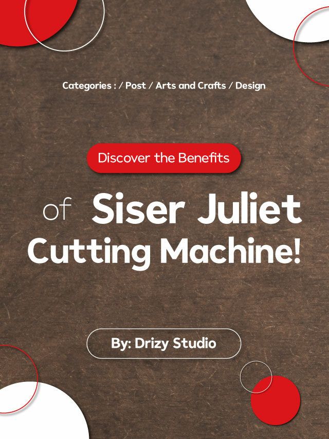 Here Benefit of Siser Juliet Cutting Machine!
