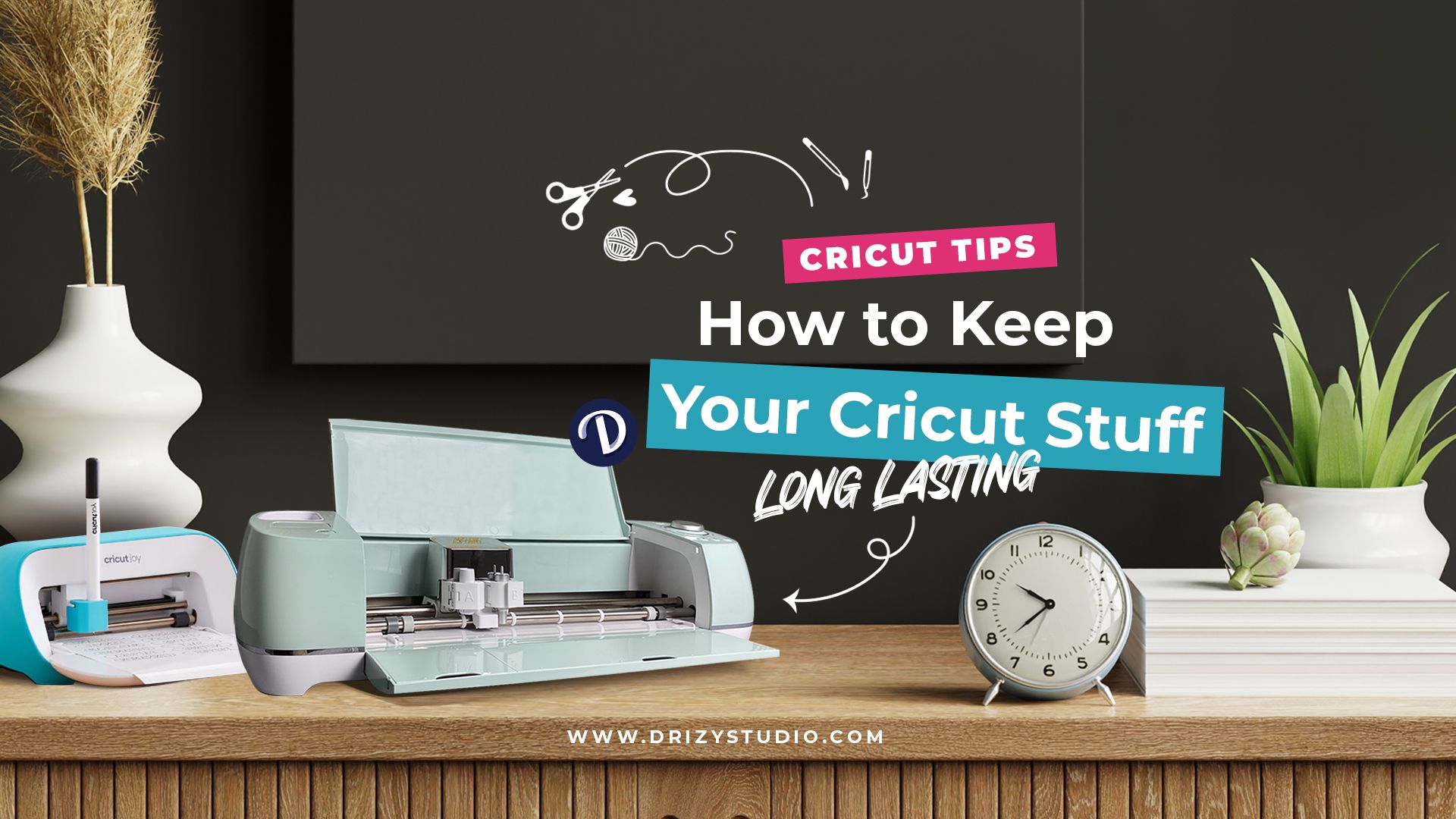 Cricut Tips How to Keep Your Cricut Stuff Going Strong!