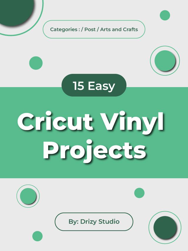 The Art of Vinyl: 15 Easy Cricut Projects You Have to Try